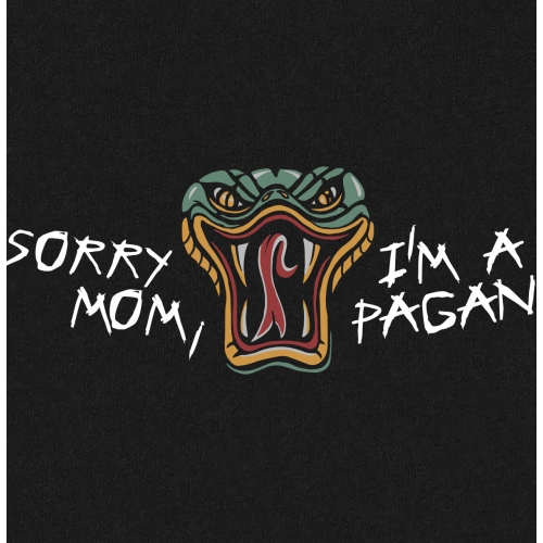 Sorry Mom, I'm a pagan -...